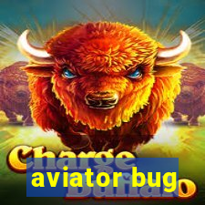 aviator bug